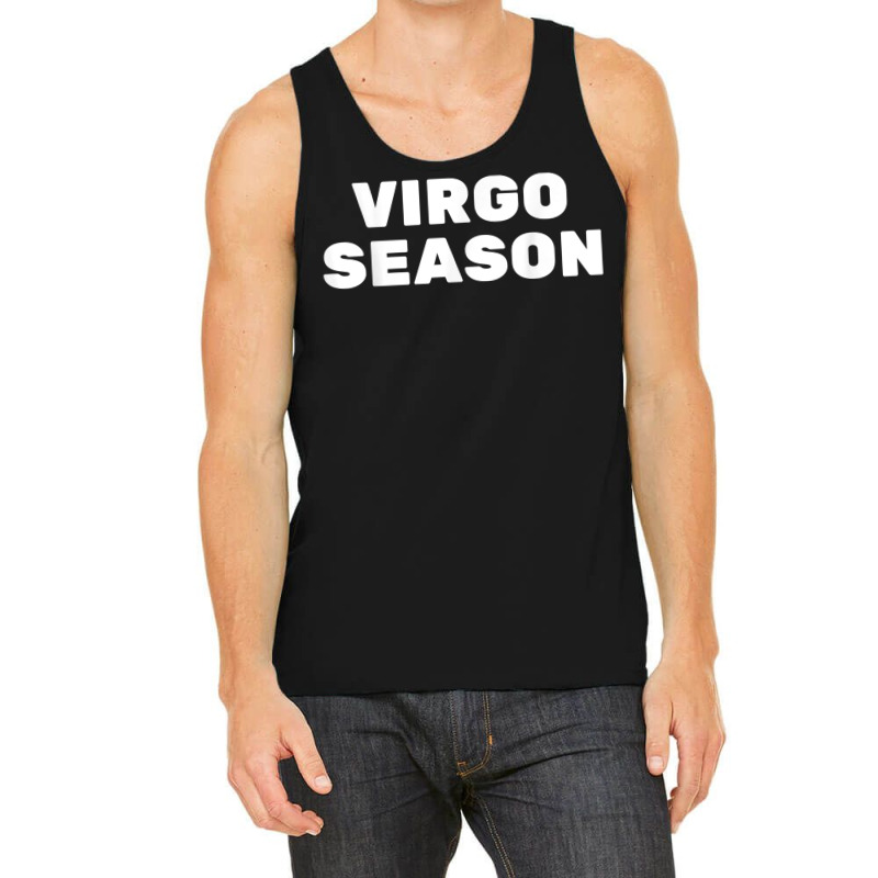 Virgo Season Zodiac Sign Astrology Birthday T Shirt Tank Top | Artistshot