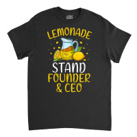 Lemonade Stand Founder & Ceo I Funny Lemon Business Summer T Shirt Classic T-shirt | Artistshot