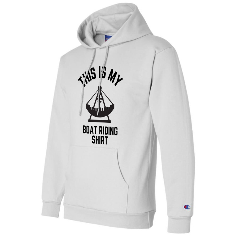 This Is My Boat Riding Shirt Champion Hoodie | Artistshot