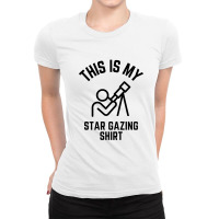 This Is My Star Gazing Shirt Ladies Fitted T-shirt | Artistshot