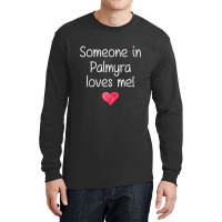 Someone In Palmyra Mo Missouri Loves Me City Home Roots Long Sleeve Shirts | Artistshot