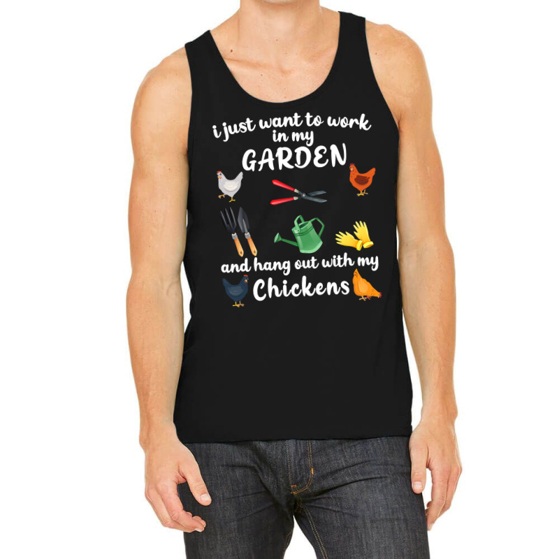 Chicken Chick I Just Want To Work In My Garden And Hang Out Chicken 28 Tank Top by circularflap | Artistshot