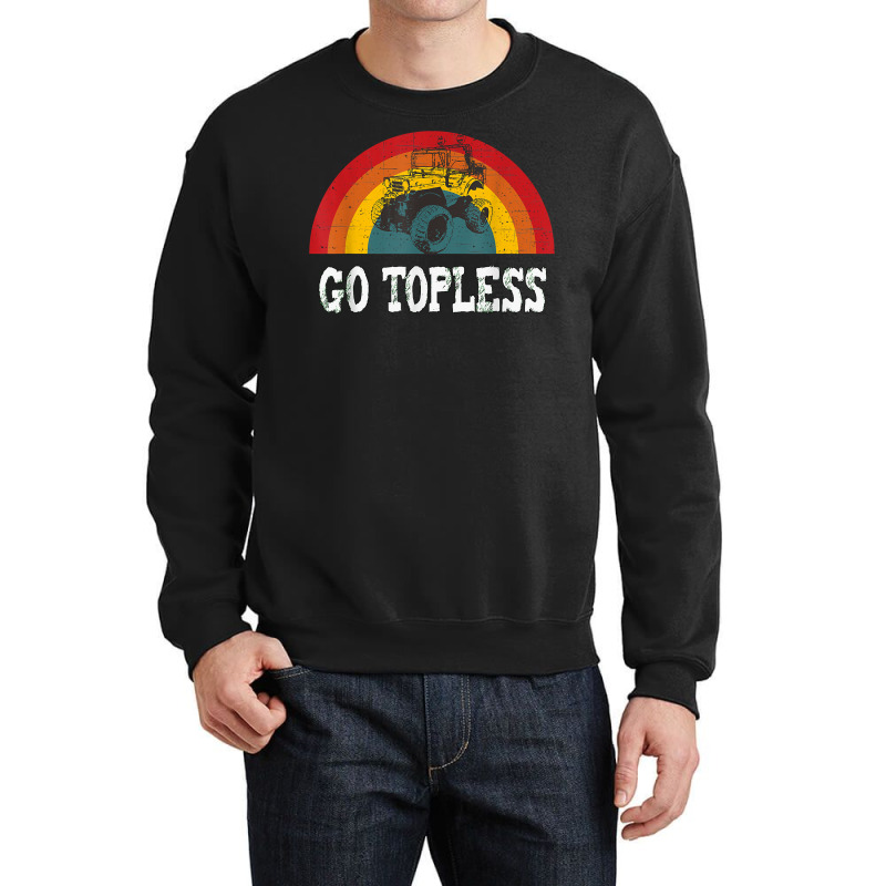 Go Topless Funny Off Road T Shirt Crewneck Sweatshirt | Artistshot