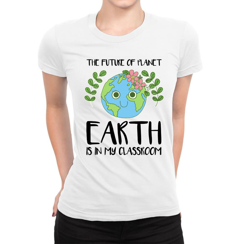 The Future Of Planet Earth Is In My Classroom Ladies Fitted T-Shirt by paulscott Art | Artistshot