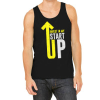 Cool Invest In My Startup Founder Founding Business Owners T Shirt Tank Top | Artistshot