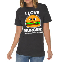 I Love Burgers And Maybe 3 People Vintage T-shirt | Artistshot