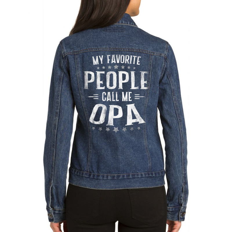 Mens Mens My Favorite People Call Me Opa  Fathers Day Ladies Denim Jacket by thutrang92 | Artistshot