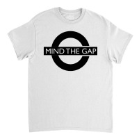 Mind The Classic T-shirt | Artistshot