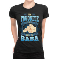 Mens My Favorite People Call Me Baba Gifts Baba Fathers Day Ladies Fitted T-shirt | Artistshot