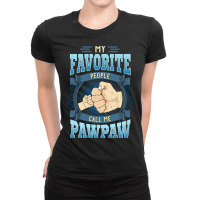 Mens My Favorite People Call Me Pawpaw Gifts Pawpaw Fathers Day Ladies Fitted T-shirt | Artistshot