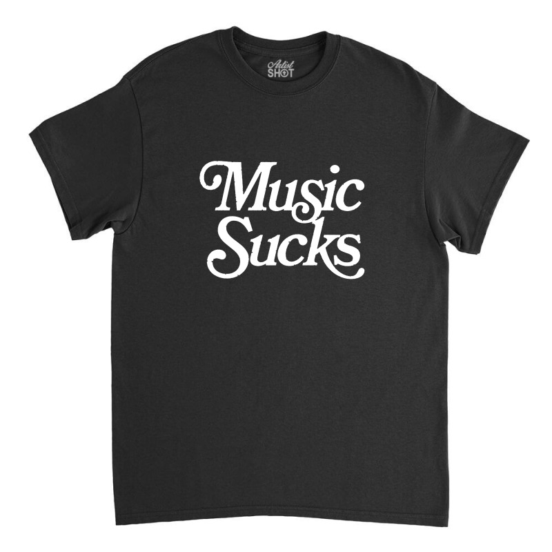 Music Sucks  Retro Styled Faded Typography Design Classic T-shirt | Artistshot