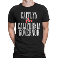 Caitlyn For California Governor T-shirt | Artistshot