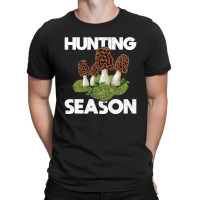 Hunting Season Morel T-shirt | Artistshot