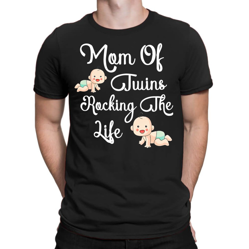 Mom Of Twins Rocking The Life Mug New Mom Of Twins Mug Unique Gifts Fo T-shirt | Artistshot