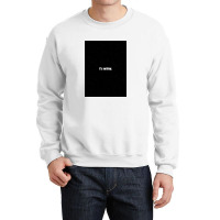 Its's Nothing Crewneck Sweatshirt | Artistshot