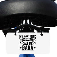 My Favorite People Call Me Baba Fathers Day Bicycle License Plate | Artistshot