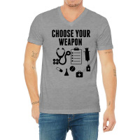 Choose Your Weapon V-neck Tee | Artistshot