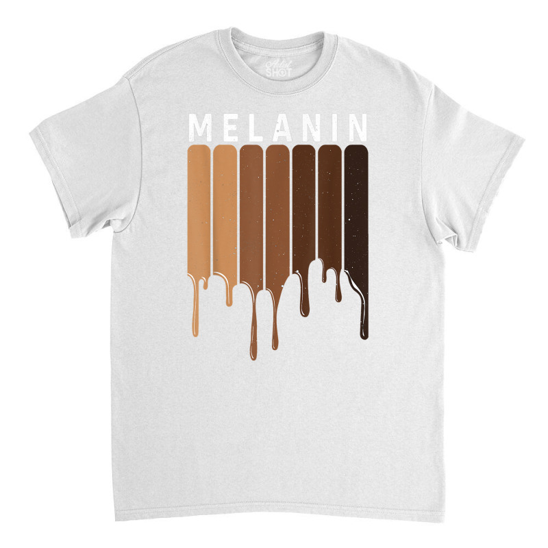 Drippin Melanin Blm Black Pride Black History Queen Gift T Shirt Classic T-shirt | Artistshot