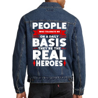 People Who Tolerate Me On A Daily Basis Funny Quote Sarcasm T Shirt Men Denim Jacket | Artistshot