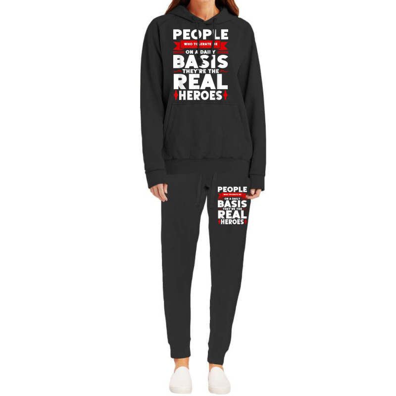 People Who Tolerate Me On A Daily Basis Funny Quote Sarcasm T Shirt Hoodie & Jogger Set | Artistshot