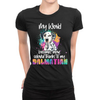 Dalmatian Funny Dog Womens Colorful World Thanks To My Dalmatian Dog D Ladies Fitted T-shirt | Artistshot