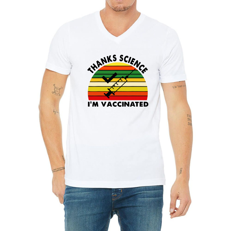 Thanks Science I'm Vaccinated Vintage Retro V-Neck Tee by jessicafreya | Artistshot