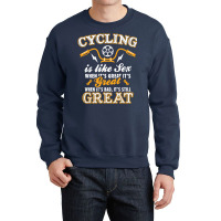 Cycling Is Like Sex Crewneck Sweatshirt | Artistshot