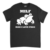 Man I Love Frog Classic T-shirt | Artistshot