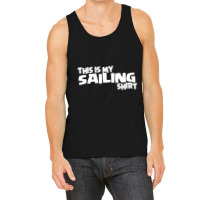 This Is My Sailing Tank Top | Artistshot