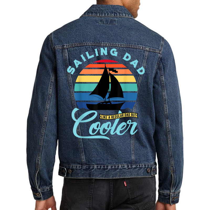 Mens Sailing Dad   Sailboat Sail Boating Captain Sailing Yacht T Shirt Men Denim Jacket | Artistshot