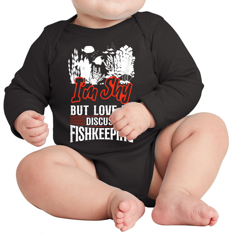 Saltwater Aquarium I'm Shy But Love To Discuss Fishkeeping T Shirt Long Sleeve Baby Bodysuit by bibonzgulnacqo | Artistshot