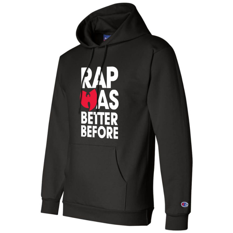 Rap Was Better Champion Hoodie | Artistshot