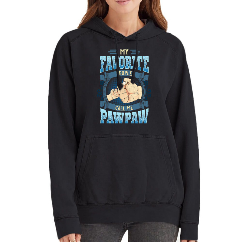 Mens My Favorite People Call Me Pawpaw Gifts Pawpaw Fathers Day Vintage Hoodie by Hoangduong | Artistshot