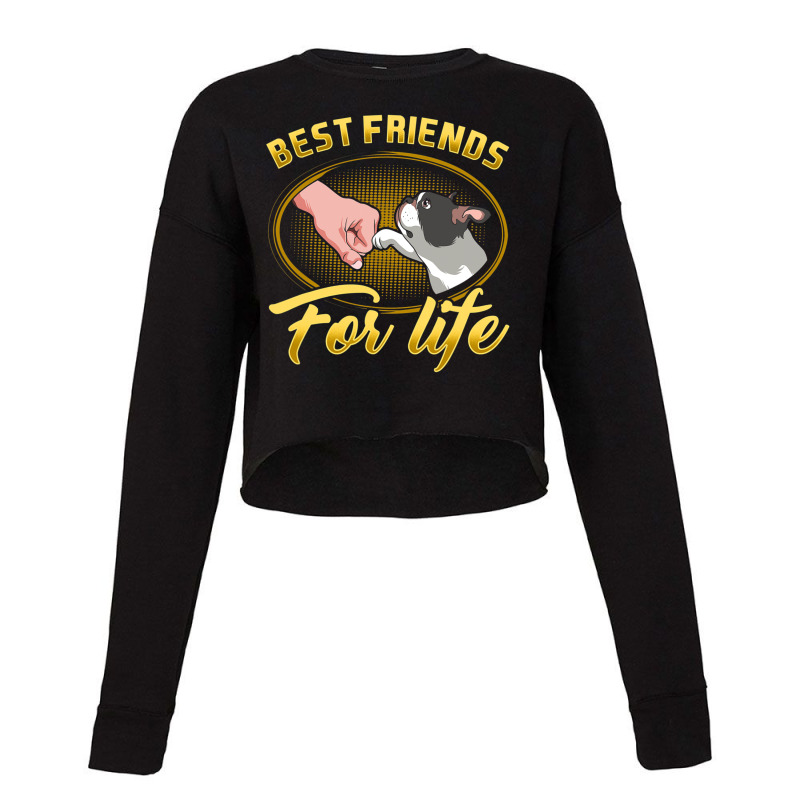 Bestfriends For Life Boston Terrier Dog Mom Dog Dad T Shirt Cropped Sweater by CUSER3143 | Artistshot