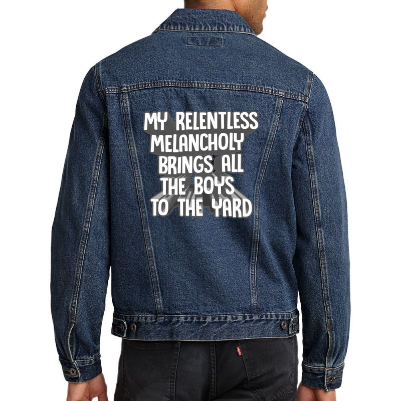 My Relentless Melancholy Brings All The Boys To The Yard Men Denim Jacket by qulonuhun | Artistshot