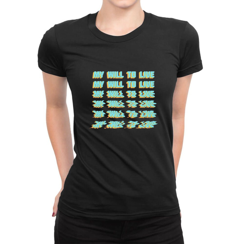 My Will To Live Ladies Fitted T-Shirt by qulonuhun | Artistshot