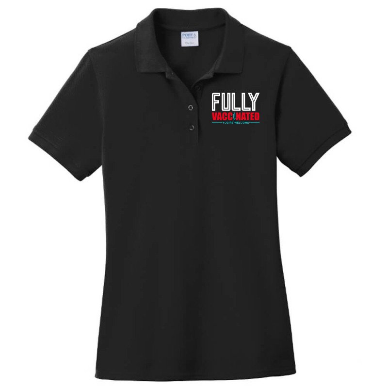 Fully Vaccinated You Are Welcome Ladies Polo Shirt by jurdex Tees | Artistshot