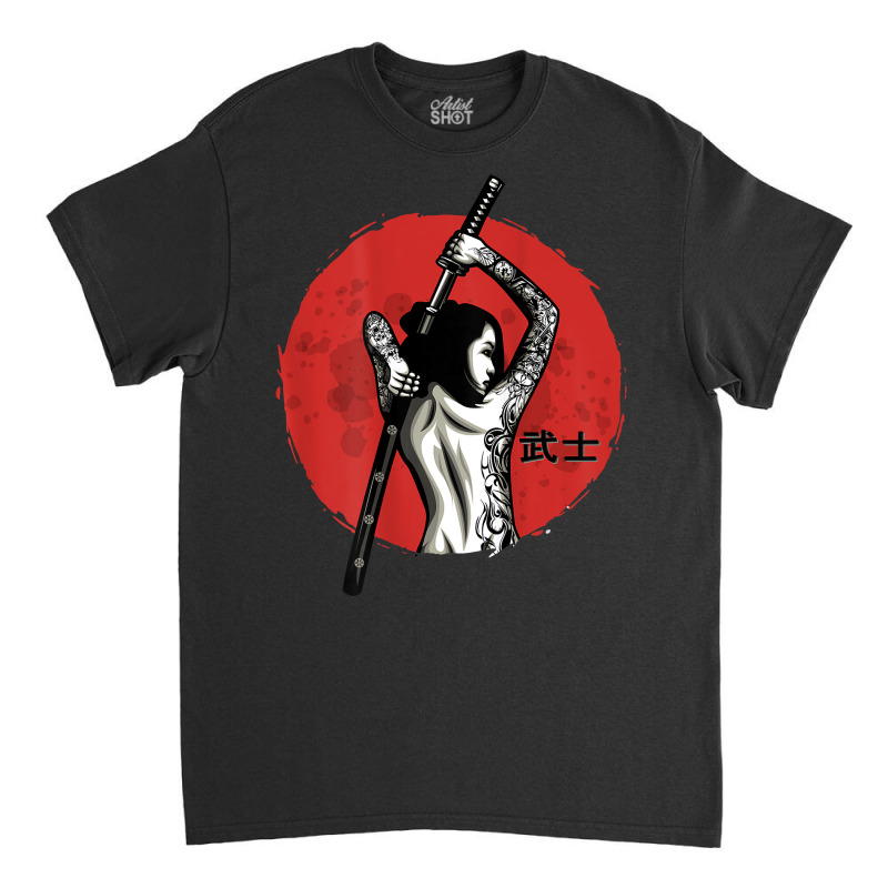 Japanese Warrior   Sexy Samurai   Female Samurai (on Back) T Shirt Classic T-shirt by jayannidifalco | Artistshot