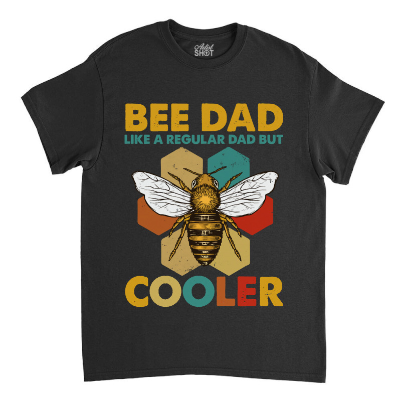 Bee Beekeeper Funny Beekeeper Bee Dad Honey Like A Regular Dad But Coo Classic T-shirt | Artistshot