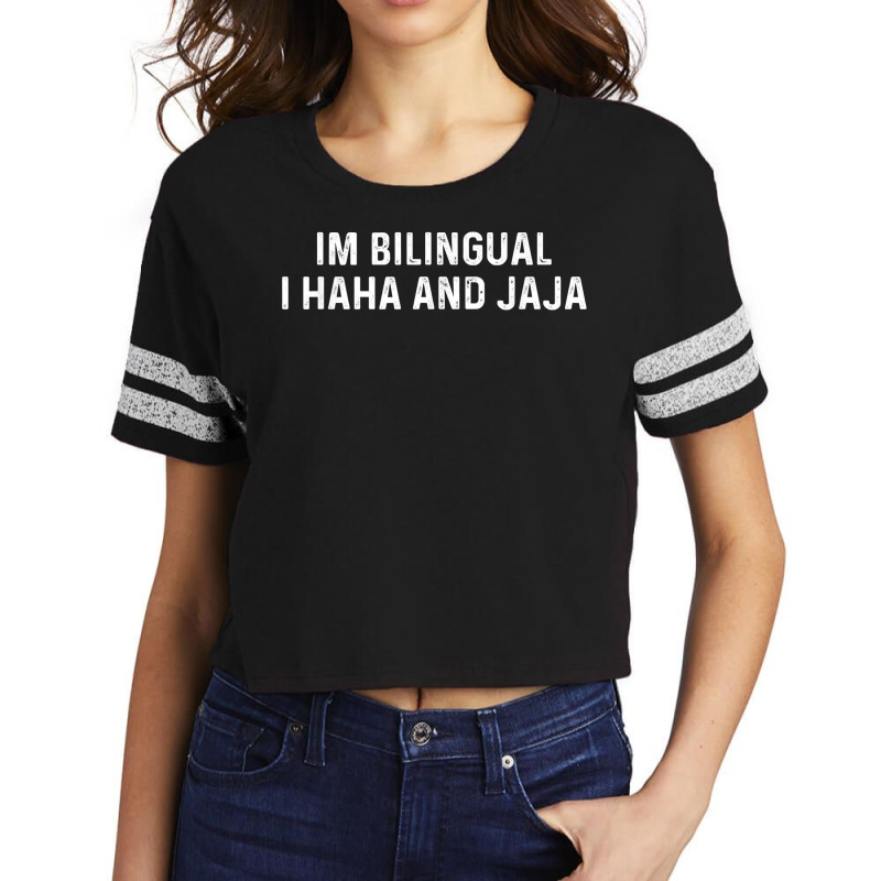 Im Bilingual I Haha And Jaja Funny Spanish Spanglish T Shirt Scorecard Crop Tee by jayannidifalco | Artistshot