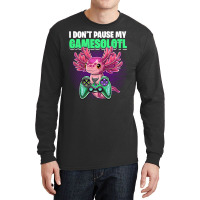 Axolotl I Dont Pause My Gamesolotl Axolotl Video Game Boys Kids 425 Long Sleeve Shirts | Artistshot