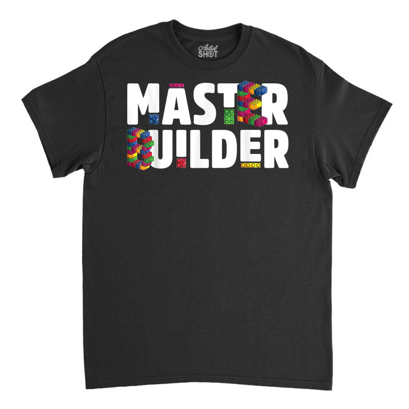 Master Builder Kids Building Blocks Bricks Toys Gift T Shirt Classic T-shirt | Artistshot