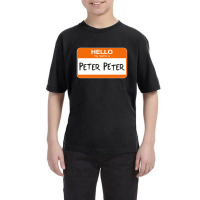 Hello My Name Is Peter Peter Youth Tee | Artistshot