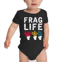 Frag Life Saltwater Reef Tank Funny Aquarium T Shirt Baby Bodysuit | Artistshot