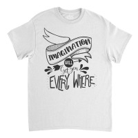 Imagination Will Get You Everywhere Classic T-shirt | Artistshot