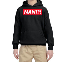 Nani ?! Youth Hoodie | Artistshot