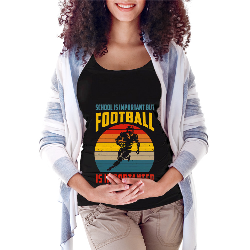 Football Schools Important But Football Is Importanter Funny Vintage 1 Maternity Scoop Neck T-shirt by circularflap | Artistshot