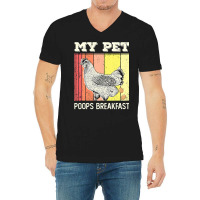 Chicken Chick My Pet Poops Breakfast Retro Eggs Farmer Chicken Lover 2 V-neck Tee | Artistshot