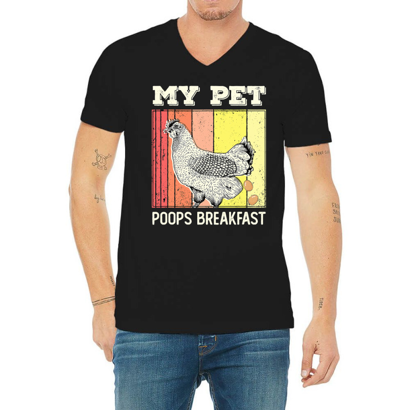 Chicken Chick My Pet Poops Breakfast Retro Eggs Farmer Chicken Lover 2 V-Neck Tee by circularflap | Artistshot