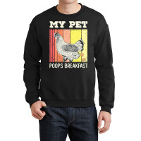 Chicken Chick My Pet Poops Breakfast Retro Eggs Farmer Chicken Lover 2 Crewneck Sweatshirt | Artistshot